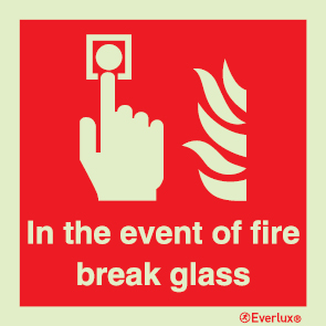 Fire-fighting equipment signs, In the event of fire break glass