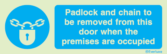 Mandatory signs, Fire door signs, Padlock and chain to be removed from this door when the permises are occupied