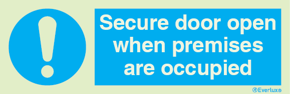 Mandatory signs, Fire door signs, Secure door open when premises are occupied