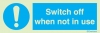 Mandatory signs, Fire door signs, Switch off when not in use